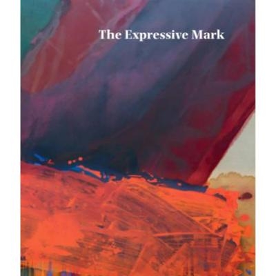 The Expressive Mark - Anne Goodchild, Clare Nadal, Simon Marginson, Paul Moorhouse