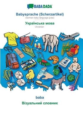 BABADADA, Babysprache (Scherzartikel) - Ukrainian (in cyrillic script), baba - visual dictionary (in cyrillic script)