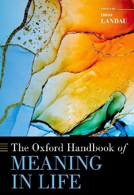 The Oxford Handbook of Meaning in Life - 