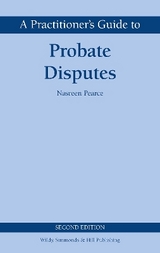A Practitioner's Guide to Probate Disputes - Pearce, Nasreen