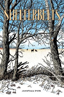 Shelterbelts - Jonathan Dyck
