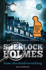 Sherlock Holmes - Seine Abschiedsvorstellung - Arthur Conan Doyle