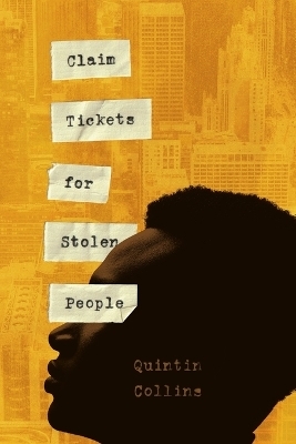 Claim Tickets for Stolen People - Quintin Collins