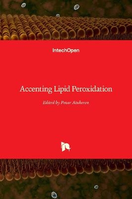 Accenting Lipid Peroxidation - 