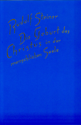 Die Geburt des Christus in der menschlichen Seele - Rudolf Steiner