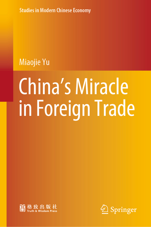 China&rsquo;s Miracle in Foreign Trade - Miaojie Yu