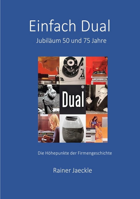 Einfach Dual - 50 und 75 Jahre - Rainer Jaeckle