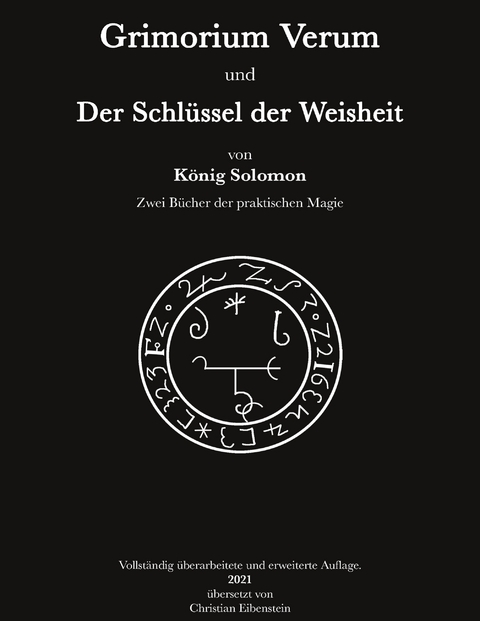 Grimorium Verum und der Schl&uuml;ssel der Weisheit - K&ouml;nig Salomon