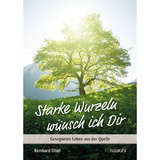 Starke Wurzeln w&uuml;nsch ich Dir - Reinhard Ellsel