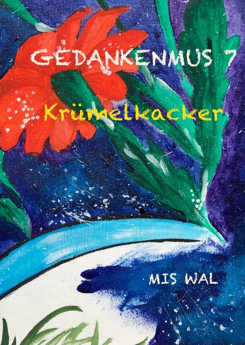 Gedankenmus / Gedankenmus 7 - MIS WAL