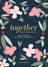 together - Freundebuch für Erwachsene - Lisa Wirth