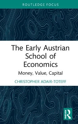 The Early Austrian School of Economics