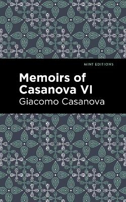 Memoirs of Casanova Volume VI