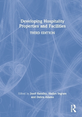 Developing Hospitality Properties and Facilities - 