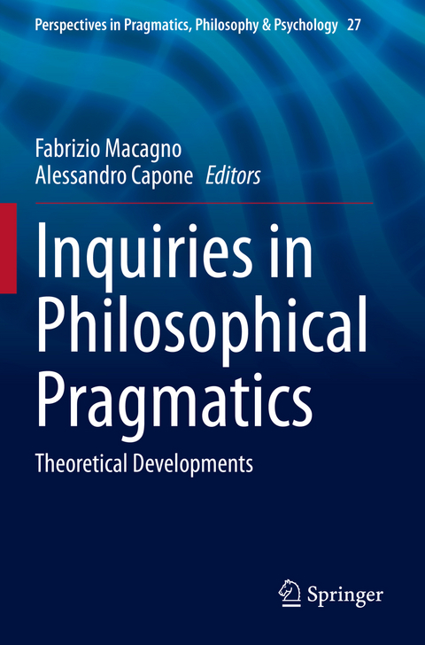 Inquiries in Philosophical Pragmatics - 