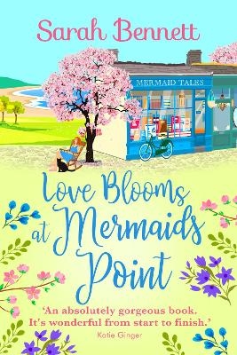 Love Blooms at Mermaids Point - Sarah Bennett