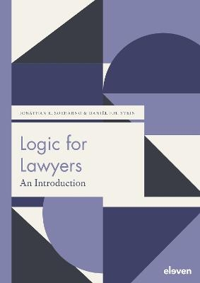 Logic for Lawyers - Jonathan E. Soeharno, Dani&euml;l F.H. Stein