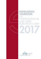 Hungarian Yearbook of International Law and European Law 2017 - Szabó, Marcel; Láncos, Petra Lea; Varga, Réka