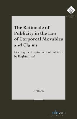 The Rationale of Publicity in the Law of Corporeal Movables and Claims