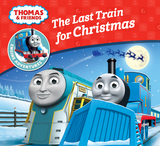 The Last Train for Christmas  (Thomas & Friends Engine Adventures) - Reverend W Awdry
