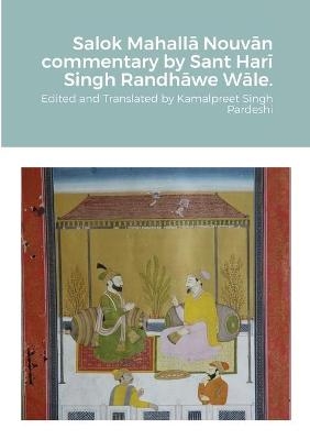 Salok Mahallā Nouvān commentary by Sant Harī Singh Randhāwe Wāle. - Kamalpret Singh Pardeshi