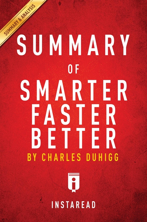 Summary of  Smarter Faster Better - Instaread Summaries