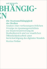 Die Staatsunabh&auml;ngigkeit der Medien - Marina Piolino