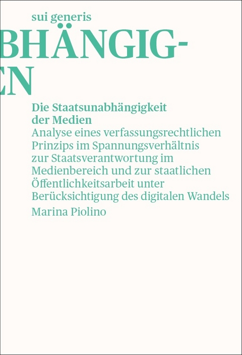Die Staatsunabh&auml;ngigkeit der Medien - Marina Piolino