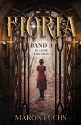 Fioria Band 3 - In Liebe und Hass - Fuchs, Maron