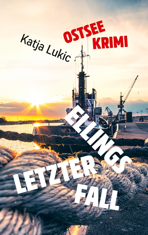 Ellings letzter Fall - Katja Lukic