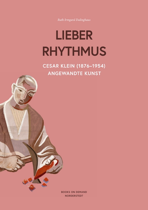 Cesar Klein (1876-1954) ,Lieber Rhythmus -Angewandte Kunst - Ruth Irmgard Dalinghaus