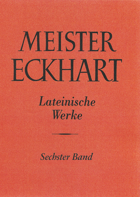 Meister Eckhart. Lateinische Werke Band 6 - 