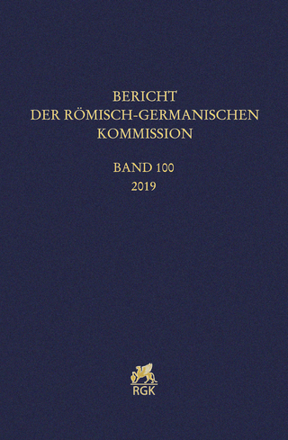 Bericht der Römisch-Germanischen Kommission 100 (2019)