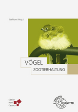 Zootierhaltung: V&ouml;gel - Harro Strehlow