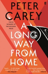 Long Way From Home -  Peter Carey