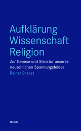Aufkl&auml;rung &ndash; Wissenschaft &ndash; Religion - Rainer Enskat