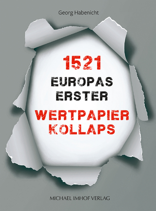 1521 – Europas erster Wertpapierkollaps