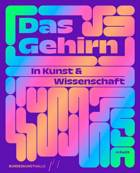 Das Gehirn - In Kunst und Wissenschaft - 