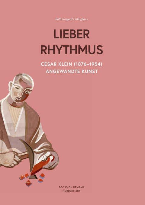 Cesar Klein (1876-1954) ,Lieber Rhythmus -Angewandte Kunst - Ruth Irmgard Dalinghaus