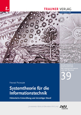 Systemtheorie f&uuml;r die Informationstechnik, Schriftenreihe Geschichte der Naturwissenschaften und der Technik, Bd. 39 - Franz Pichler
