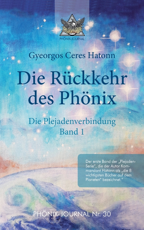 R&uuml;ckkehr des Ph&ouml;nix - Ph&ouml;nix-Journal Nr. 30 - Gyeorgos Ceres Hatonn