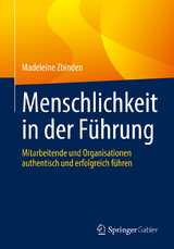 Menschlichkeit in der F&uuml;hrung - Madeleine Zbinden