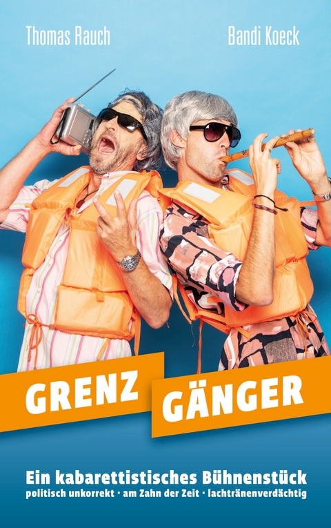 GRENZG&Auml;NGER - Bandi Koeck, Thomas Rauch
