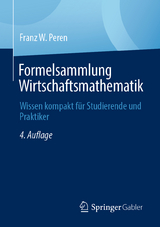 Formelsammlung Wirtschaftsmathematik - Peren, Franz W.