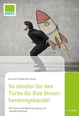 So z&uuml;nden Sie den Turbo f&uuml;r Ihre Steuerberatungskanzlei - Dipl.-Betriebswirt Thorsten Hesse, Prof. Dr. Ingrid Huber-Jahn, Prof. Dr. Claudia Eckstaller