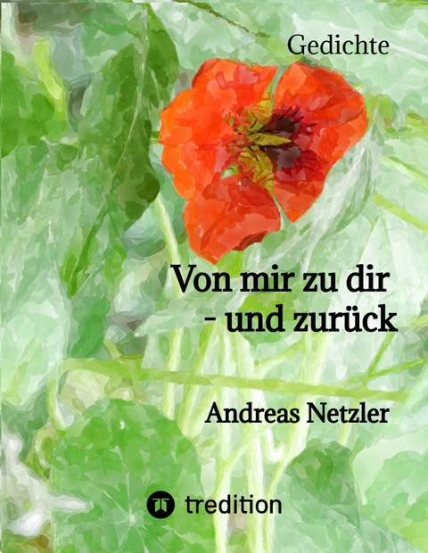 Von mir zu dir - und zur&uuml;ck - Andreas Netzler