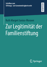 Zur Legitimit&auml;t der Familienstiftung - Ruth Margret Junius-Morawe