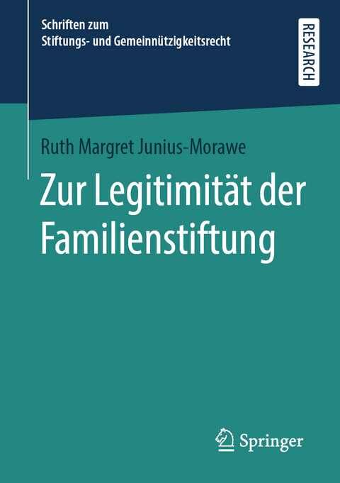 Zur Legitimit&auml;t der Familienstiftung - Ruth Margret Junius-Morawe