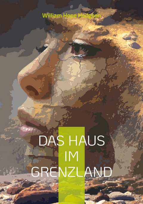 Das Haus im Grenzland - William Hope Hodgson