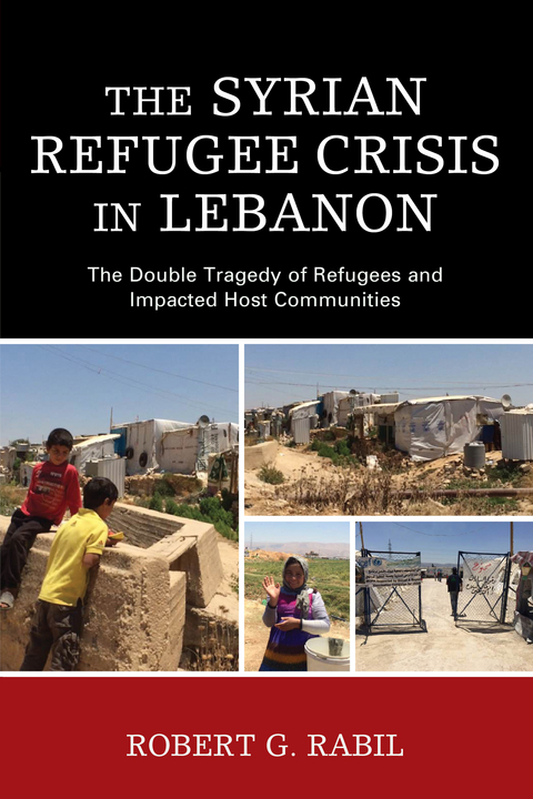 Syrian Refugee Crisis in Lebanon -  Robert G. Rabil